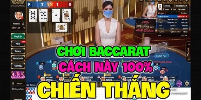 Cách Chơi Baccarat Thắng 100 Cho Tất Cả Người Chơi